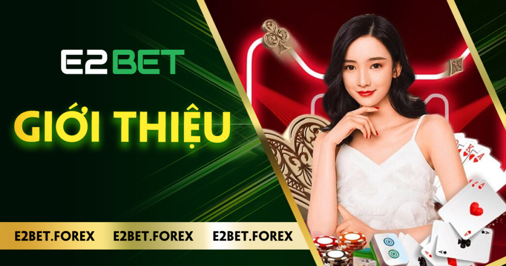 Giới thiệu E2BET