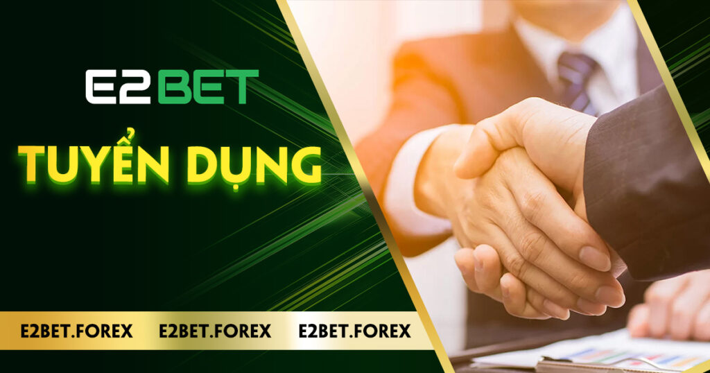 Tuyển dụng E2BET