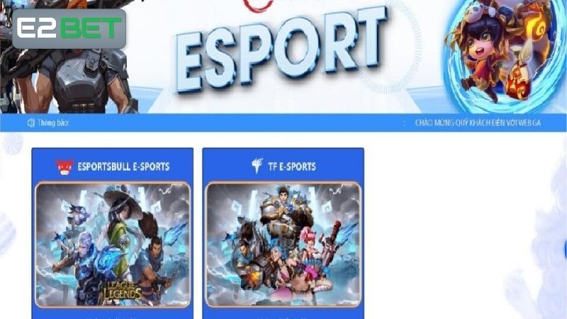 Esports E2BET cung cấp nhiều tựa game đình đám