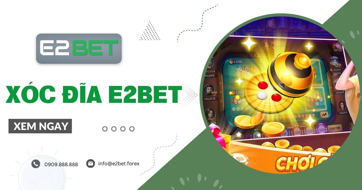 Xóc đĩa E2BET