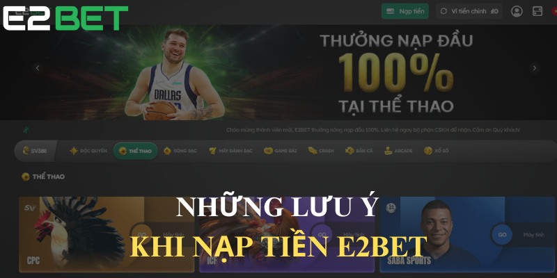 Lưu ý khi giao dịch nạp tiền E2BET