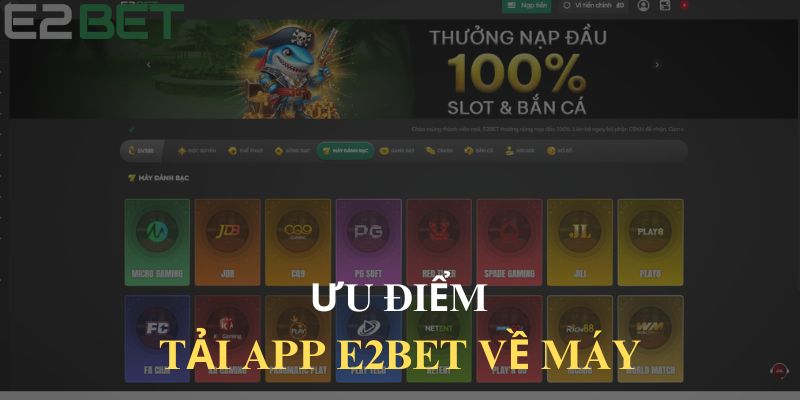 Ưu điểm của việc tải app E2BET về máy